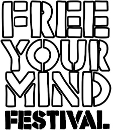 FREE YOUR MIND FESTIVAL