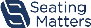 S SEATING MATTERS