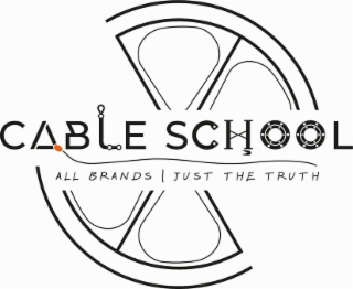 CABLE SCHOOL ALL BRANDS | JUST THE TRUTH