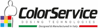 COLORSERVICE DOSING TECHNOLOGIES DESIGNED & MANUFACTURED IN ITALY