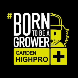 # BORN TO BE A GROWER GARDEN HIGHPRO +