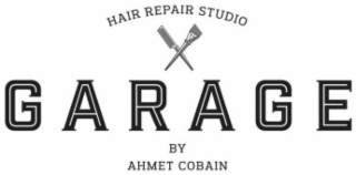 HAIR REPAIR STUDIO GARAGE BY AHMET COBAIN