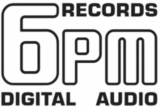 6PM RECORDS DIGITAL AUDIO