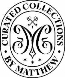 CURATED COLLECTIONS BY MATTHEW