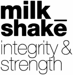 MILK_SHAKE INTEGRITY & STRENGTH