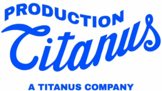 PRODUCTION TITANUS A TITANUS COMPANY