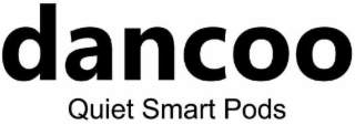 DANCOO QUIET SMART PODS