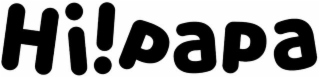 HI!PAPA
