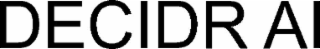 DECIDR AI