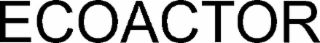 ECOACTOR