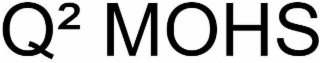 Q² MOHS