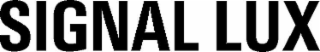 SIGNAL LUX