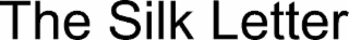 THE SILK LETTER