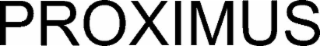 PROXIMUS