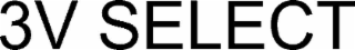 3V SELECT