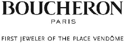 BOUCHERON PARIS FIRST JEWELER OF THE PLACE VENDÔMECE VENDÔME