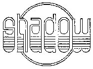 SHADOW