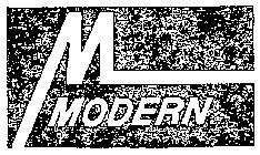 M MODERN