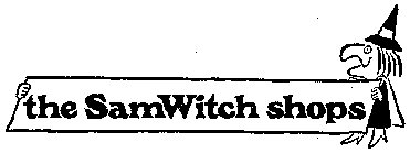 THE SAMWITCH SHOPS