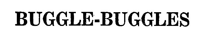 BUGGLE-BUGGLES