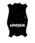 LOVESKIN