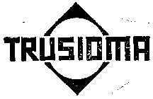 TRUSIOMA