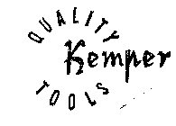 KEMPER QUALITY TOOLS