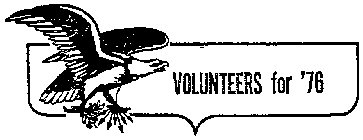 VOLUNTEERS FOR '76