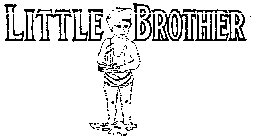 LITTLE BROTHER