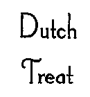 DUTCH TREAT