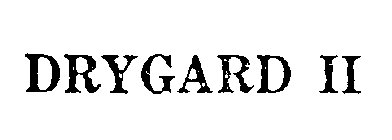 DRYGARD II