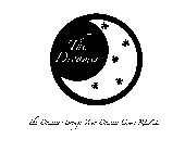 THE DREAMER THE DREAMER BRINGS YOUR DREAMS COME REAL