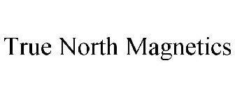 TRUE NORTH MAGNETICS