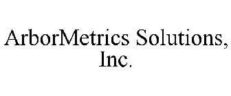 ARBORMETRICS SOLUTIONS, INC.