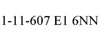 1-11-607 E1 6NN