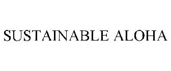 SUSTAINABLE ALOHA