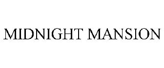 MIDNIGHT MANSION