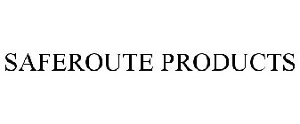 SAFEROUTE PRODUCTS