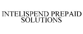 INTELISPEND PREPAID SOLUTIONS