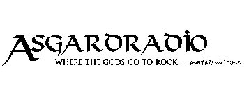 ASGARD RADIO WHERE THE GODS GO TO ROCK.....MORTALS WELCOME