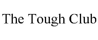 THE TOUGH CLUB