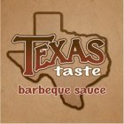 TEXAS TASTE BARBEQUE SAUCE