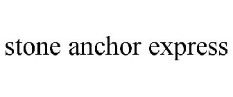 STONE ANCHOR EXPRESS