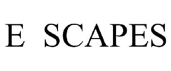 E SCAPES