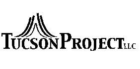 TUCSONPROJECT LLC