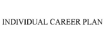 INDIVIDUAL CAREER PLAN