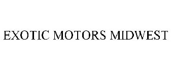 EXOTIC MOTORS MIDWEST