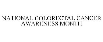 NATIONAL COLORECTAL CANCER AWARENESS MONTH