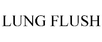 LUNG FLUSH