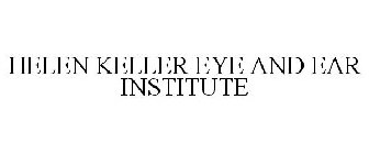 HELEN KELLER EYE AND EAR INSTITUTE